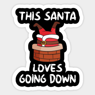 This Santa Loves Going Down Sticker